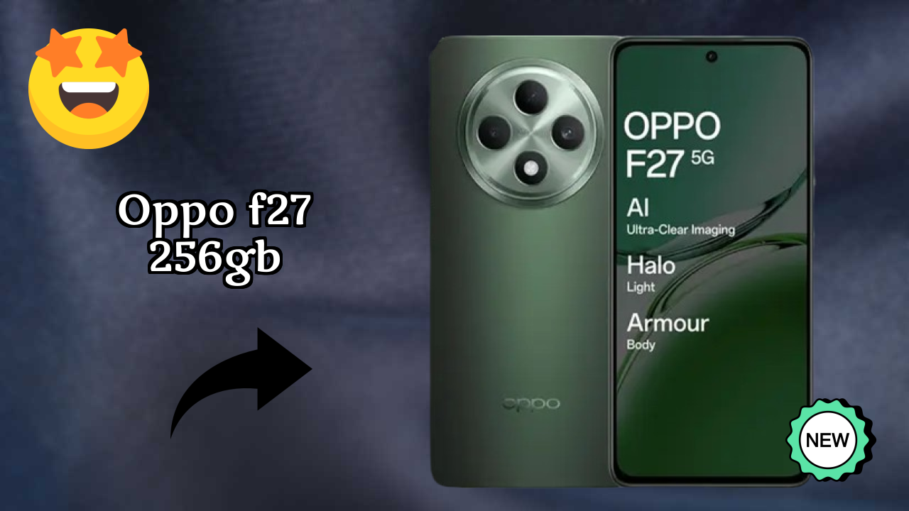 OPPO F27 256GB at ₹21,389 - Complete Buying Guide