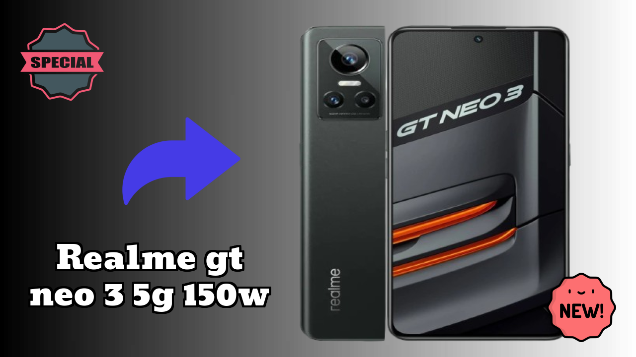 Realme GT Neo 3 5G 150W Price: ₹23,490 - Complete Buying Guide