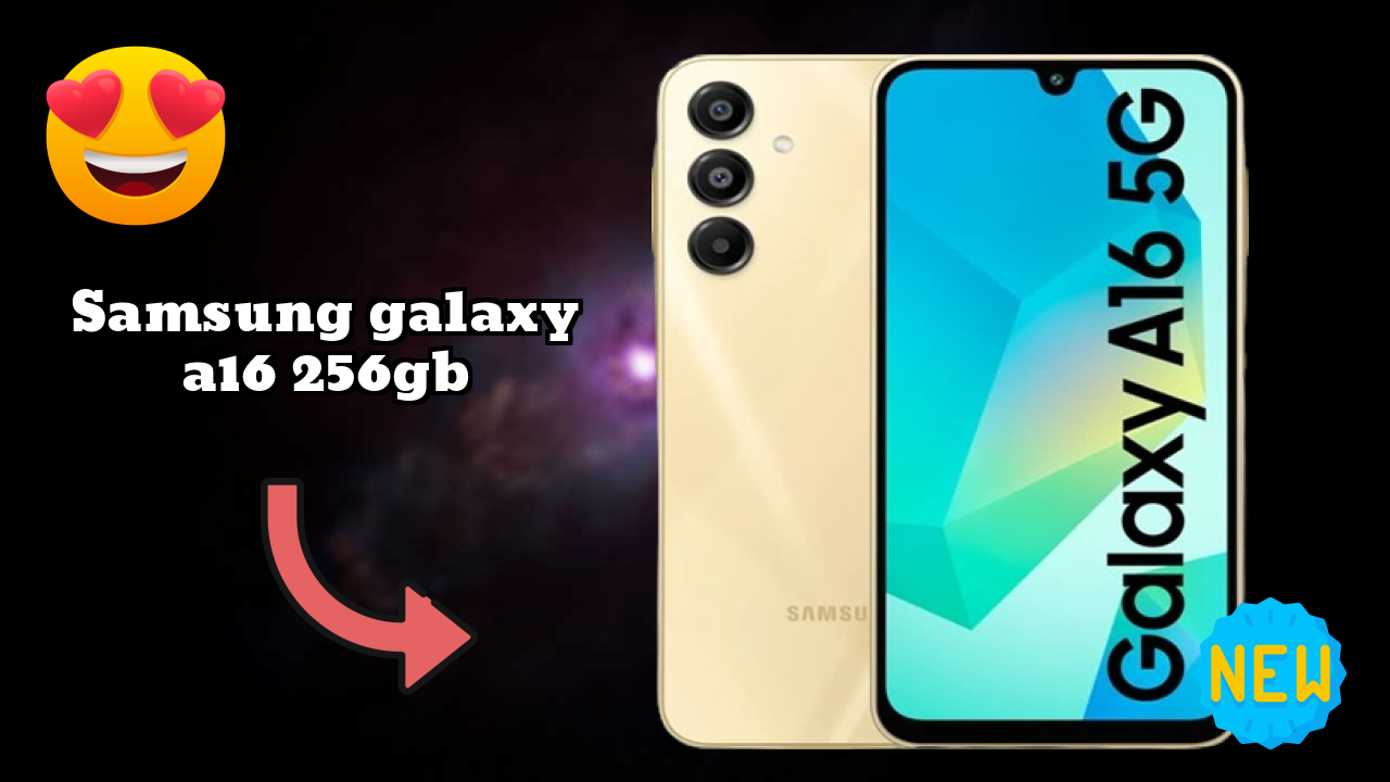 Samsung Galaxy A16 256GB vs Samsung: Which Offers More?