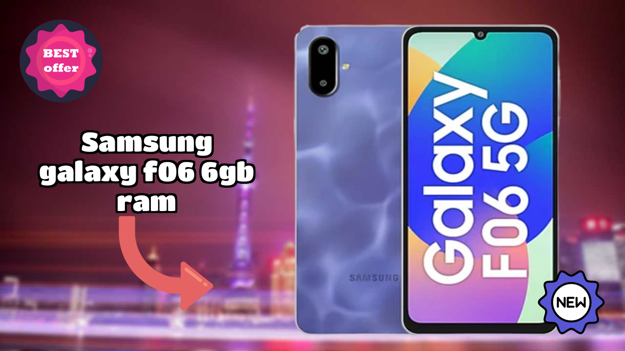 Samsung Galaxy F06 6GB RAM vs Samsung: Which Should You Choose?